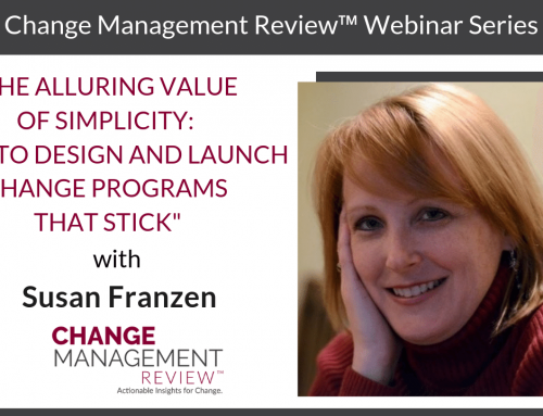 The Alluring Value of Simplicity: How to Design and Launch Change Programs that Stick